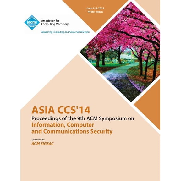 Asia CCS 14 9th ACM Symposium on Information, Computer and Communications Security (Paperback)