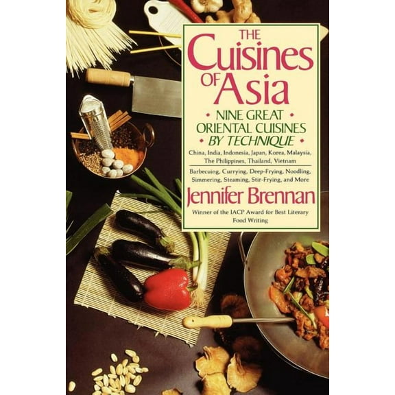The Cuisines of Asia: Nine Great Oriental Cuisines by Technique, (Paperback)