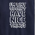 thumbnail image 3 of Instant Message - Im Why We Cant Have Nice Things - Toddler & Youth Crewneck Fleece Sweatshirt, 3 of 6