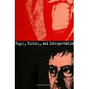 Hegel, History, and Interpretation [Paperback - Used]