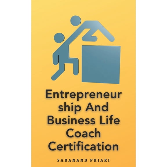 Entrepreneurship And Business Life Coach Certification, (Paperback)