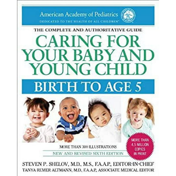 Caring for Your Baby and Young Child, 6th Edition : Birth to Age 5 9780553393828 Used / Pre-owned