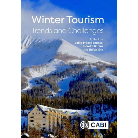 Winter Tourism: Trends and Challenges, (Hardcover)