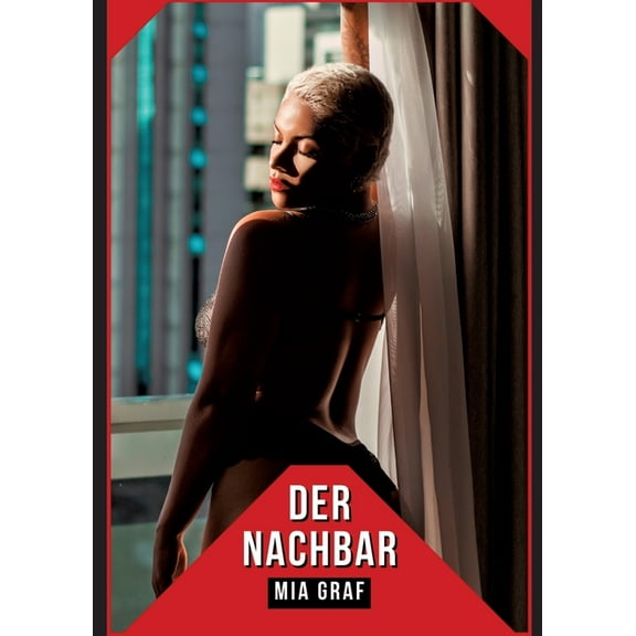 Der Nachbar: Geschichten mit explizitem Sex für Erwachsene, (Paperback)