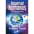 thumbnail image 1 of DESPERTAD, HUMANOS HA LLEGADO LA HORA SIRIO SUZANNE POWELL, 1 of 2