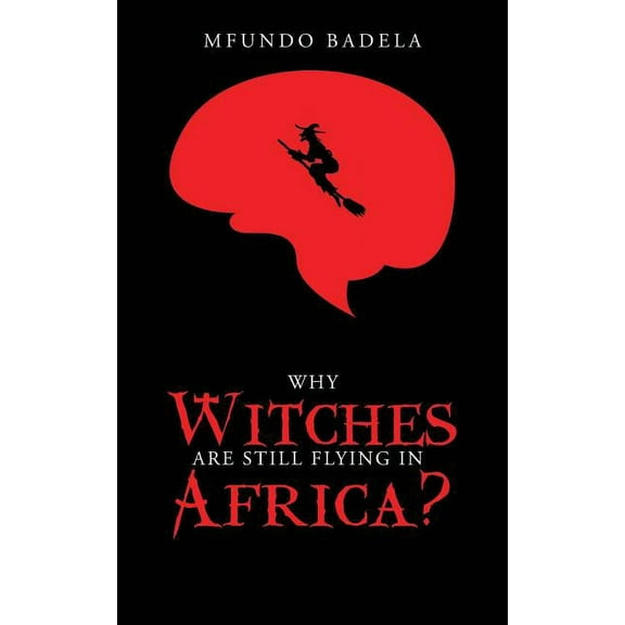 Why Witches Are Still Flying in Africa?, (Paperback)