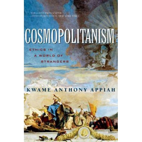 Pre-Owned Cosmopolitanism: Ethics in a World of Strangers (Paperback) 039332933X 9780393329339