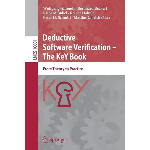 Deductive Software Verification - The Key Book: From Theory to Practice, (Paperback)