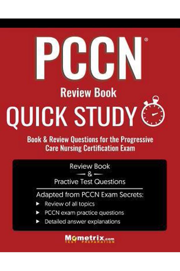 Pre-Owned Pccn Review Book: Quick Study Book & Review Questions for the Progressive Care Nursing Certification Exam (Paperback) 1516707443 9781516707447