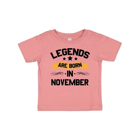 

Inktastic legends are born in november Boys or Girls Baby T-Shirt