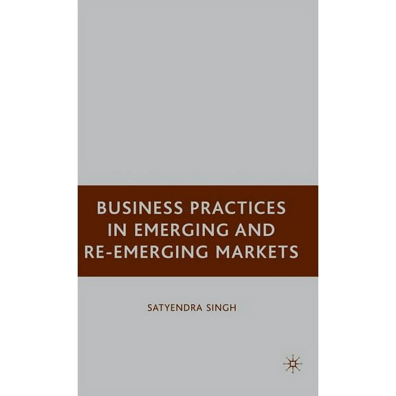 Business Practices in Emerging and Re-Emerging Markets, (Hardcover)