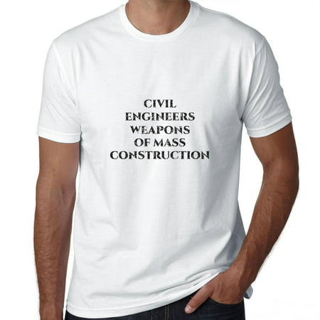 Civil Engineers Weapons of Mass Construction Men's