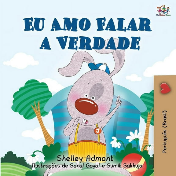 Portuguese Bedtime Collection - Brazil I Love to Tell the Truth (Portuguese Book for Children - Brazilian): Brazilian Portuguese edition, (Paperback)
