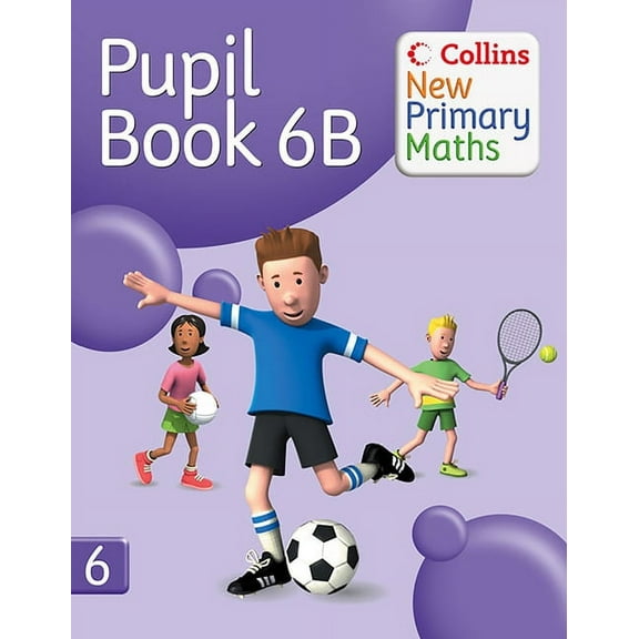 Collins New Primary Maths Collins New Primary Maths - Pupil Book 6b, (Paperback)