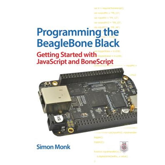Pre-Owned Programming the BeagleBone Black: Getting Started with JavaScript and BoneScript (Paperback) 0071832122 9780071832120
