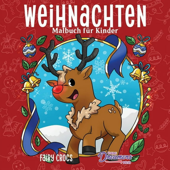 MalbÃ¼cher FÃ¼r Kinder Weihnachten Malbuch fÃ¼r Kinder: Weihnachtsbuch fÃ¼r Kinder von 4-8, 9-12 Jahren, Book 12, (Paperback)