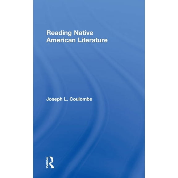Reading Native American Literature, (Hardcover)