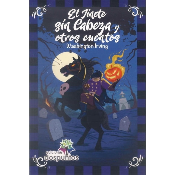 El jinete sin cabeza y otros cuentos, de Washington Irving