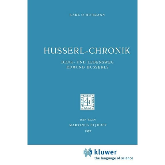 Husserliana: Edmund Husserl - Dokumente Husserl-Chronik: Denk- Und Lebensweg Edmund Husserls, Book 1, (Paperback)