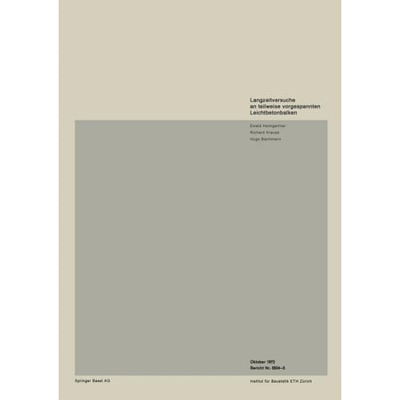 ISBN 9783764306618 product image for Institut Für Baustatik. Versuchsberichte: Langzeitversuche an Teilweise Vorgespa | upcitemdb.com
