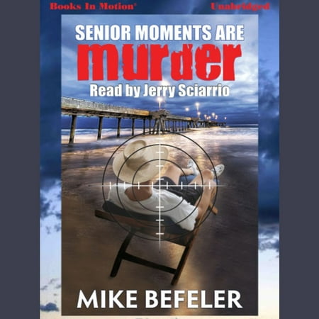 Senior Moments Are Murder - Audiobook (Best Audiobook Device For Seniors)