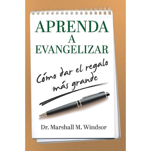 L.E.A.R.N. Evangelism Aprenda a Evangelizar: Cómo dar el regalo más grande, Book 2, (Paperback)