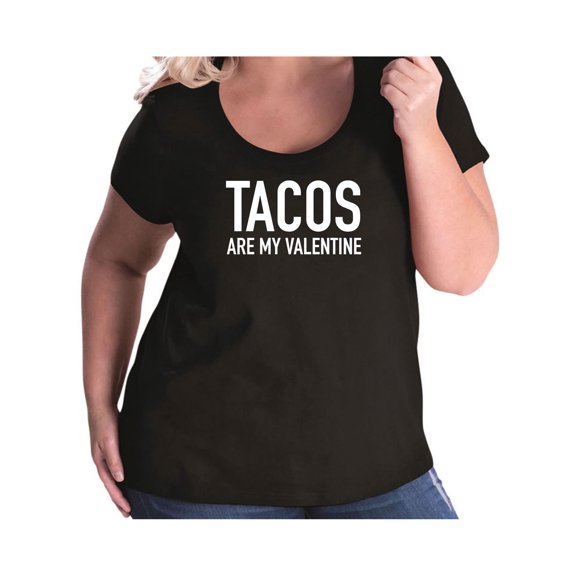 Tacos Are My Valentine Womens Plus Size Scoopneck T