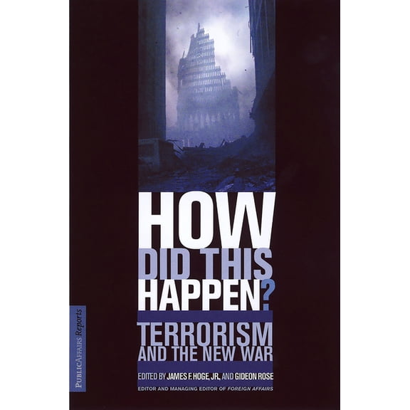 How Did This Happen?: Terrorism and the New War