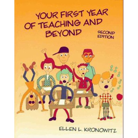 Pre-Owned Your First Year of Teaching and Beyond (Paperback) by Ellen Kronowitz