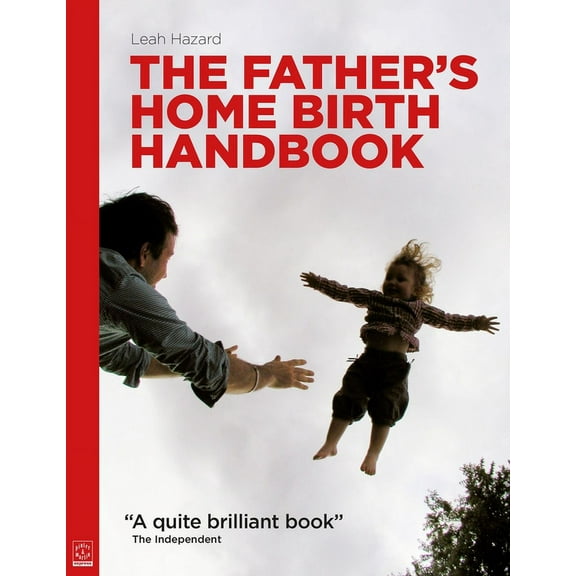 The Father's Home Birth Handbook, (Paperback)