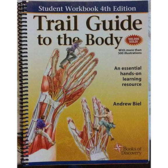 Pre-Owned Trail Guide to the Body: A Hands-On Guide to Locating Muscles, Bones, and More, 9780982663400, 0982663404, Paperback, 4th Revised edition