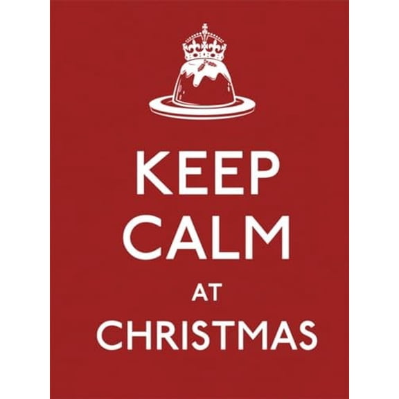 Pre-Owned Keep Calm and Carry On: Keep Calm at Christmas (Hardcover)
