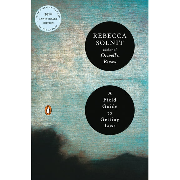 A Field Guide to Getting Lost, (Paperback)