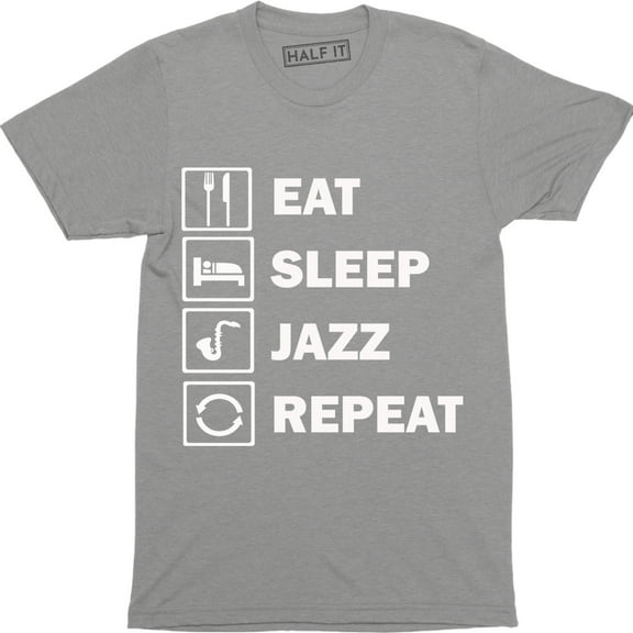 Eat Sleep Jazz Repeat - Funny Musician Saxophone Men's T-Shirt