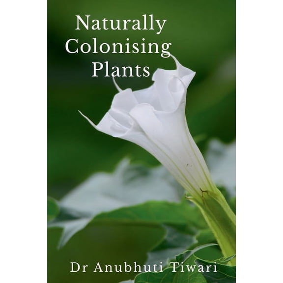 Naturally Colonising Plants (Paperback)