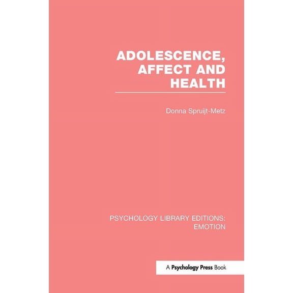 Psychology Library Editions: Emotion Adolescence, Affect and Health, (Hardcover)