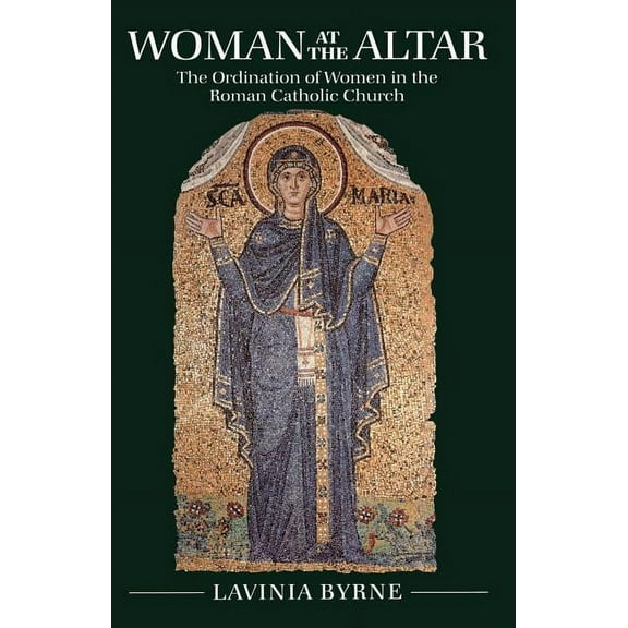 Ordination of Women in the Roman Catholi Woman at the Altar, (Paperback)