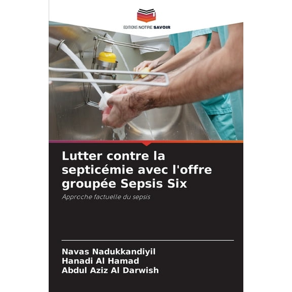 Lutter contre la septicémie avec l'offre groupée Sepsis Six, (Paperback)