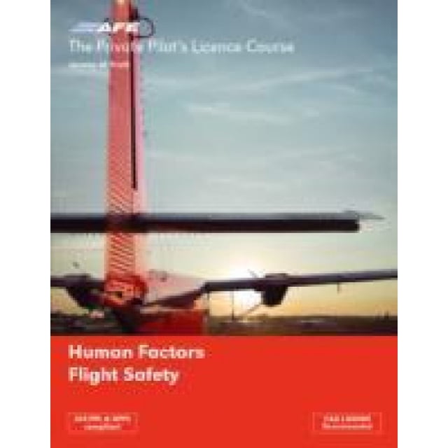 The Private Pilots Licence Course: v. 5: Human Factors and Flight Safety