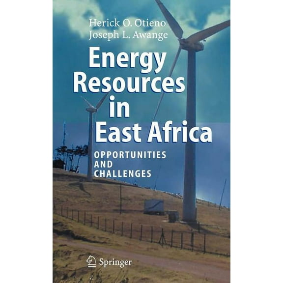 Energy Resources in East Africa: Opportunities and Challenges, (Hardcover)