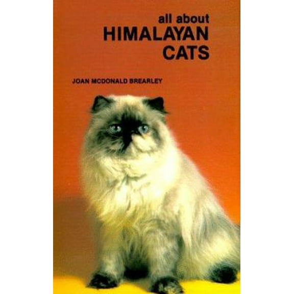 Pre-Owned All About Himalayan Cats (Hardcover) 0866220801 9780866220804