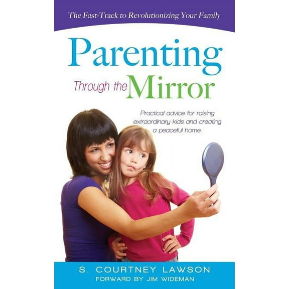 Parenting Through the Mirror (Paperback)
