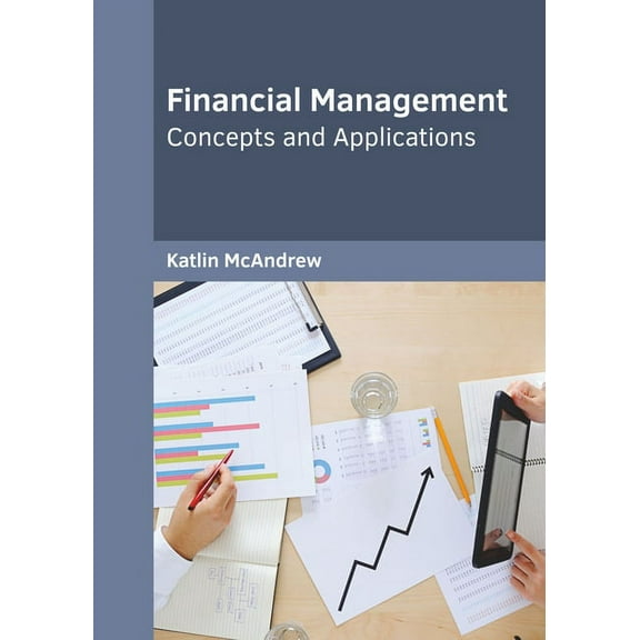 Financial Management: Concepts and Applications, (Hardcover)