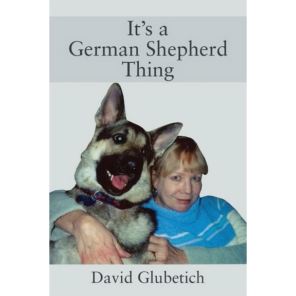 It's a German Shepherd Thing (Paperback)