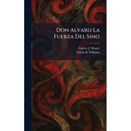 Don Alvaro La Fuerza Del Sino (Hardcover)