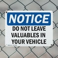 thumbnail image 5 of (2 Pack) Do Not Leave Valuables In Your Vehicle OSHA Notice Sign 24 Inch X 18 Inch Indoor / Outdoor Rust-Free Aluminum Metal Signs for Workplace, Workshop, and Construction Site, Made in the USA, 5 of 8