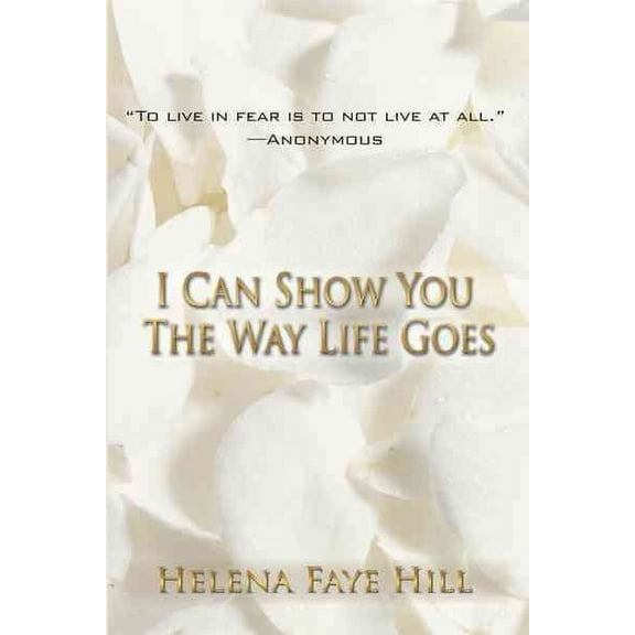 I Can Show You The Way Life Goes