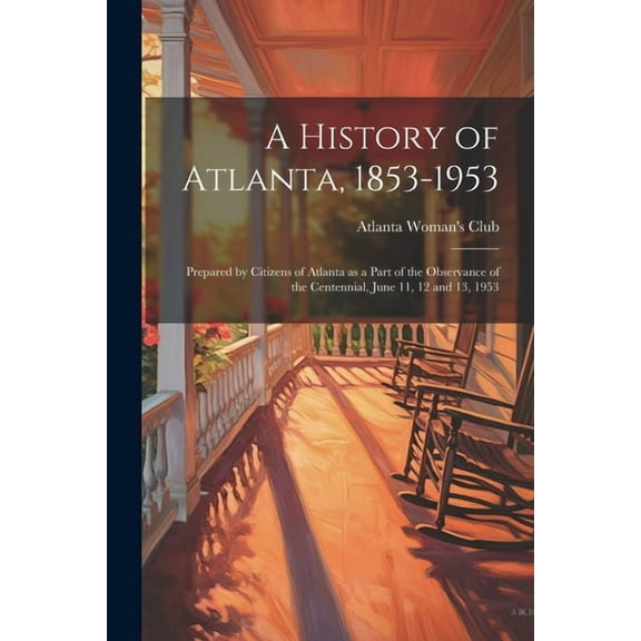 A History of Atlanta, 1853-1953 (Paperback)