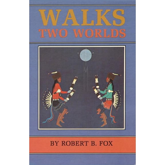 Walks Two Worlds, (Paperback)