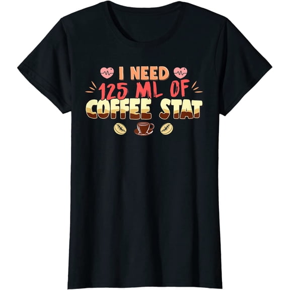 Funny Coffee T-Shirt Nurse Tops Gift